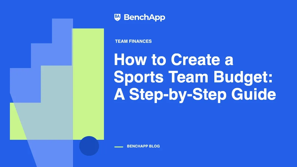 How to Create a Sports Team Budget: A Step-by-Step Guide